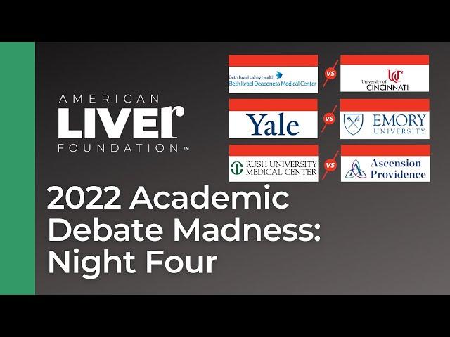 2022 American Liver Foundation Academic Debate Madness Day 4