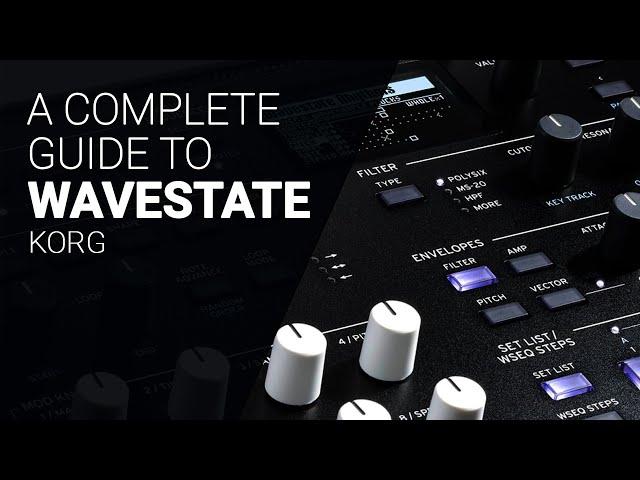 The KORG WAVESTATE complete guide walkthrough tutorial.( Layers, Programs, Filter, etc. )