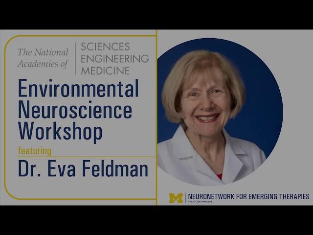 Dr. Eva Feldman - 2020 Environmental Neuroscience Workshop