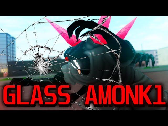 GLASS AmonK1! (Ro-Ghoul)