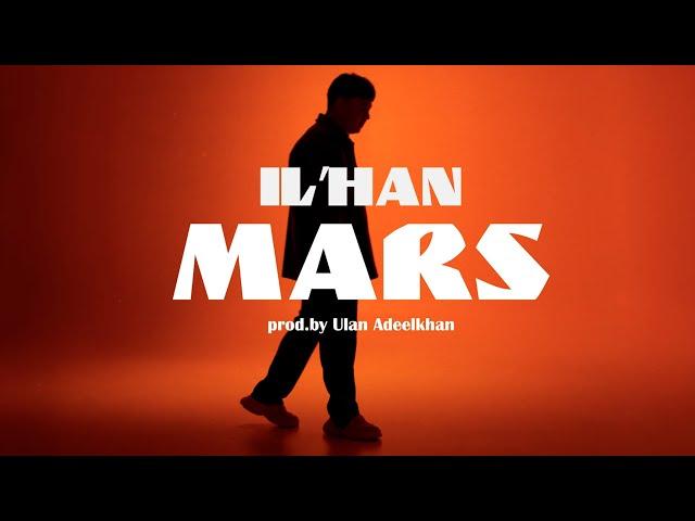 IL’HAN - MARS | Official Music Video