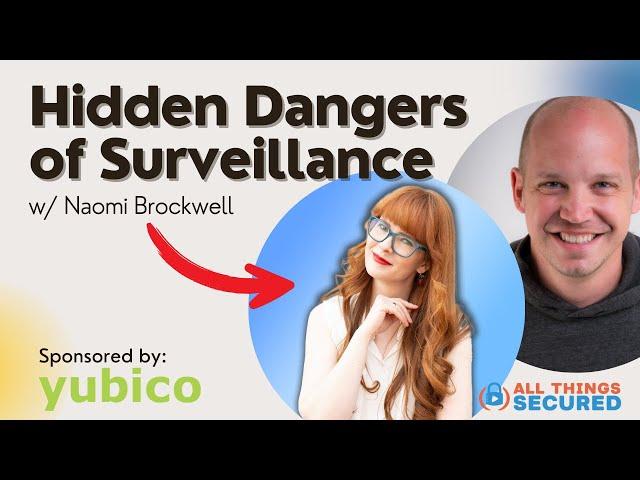 How to Escape Pervasive Surveillance (w/ Naomi Brockwell)