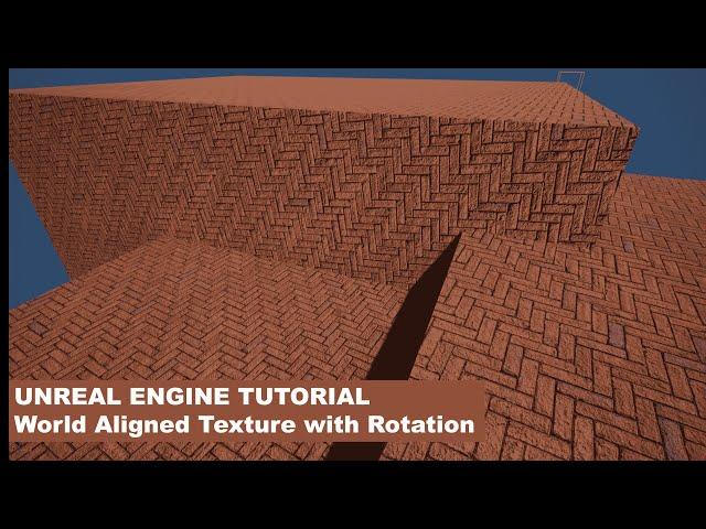 World Aligned Texture With Rotation in Unreal Engine