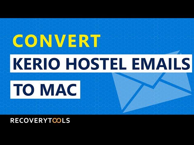 How to Convert Kerio Hosted Emails to Mac Mail? || Kerio Connect to EMLX