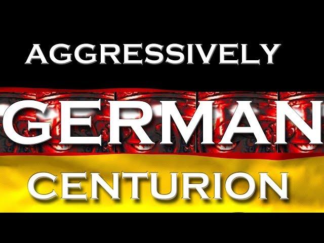 The Aggressively German Centurion - For Honor