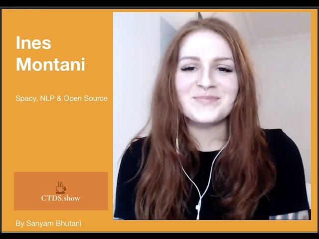 Interview w Ines Montani | Spacy, NLP & Open Source Frameworks | Explosion.ai, Thinc.ai & Prodi.gy