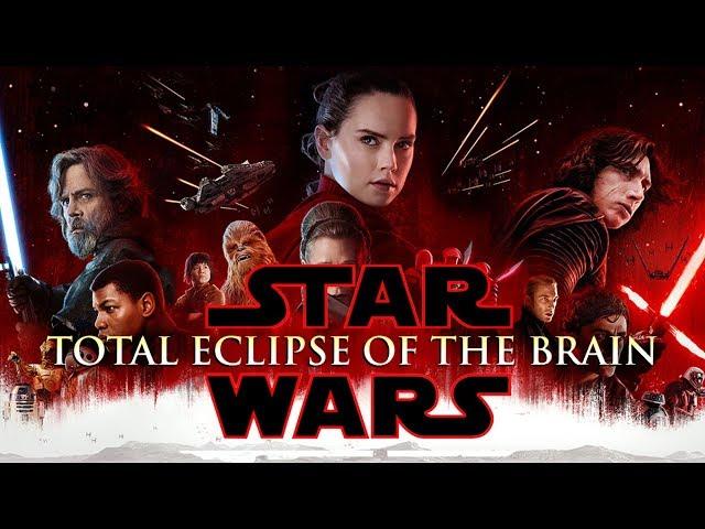 CPF Reviews #11: "The Last Jedi"-Total Eclipse of the Brain