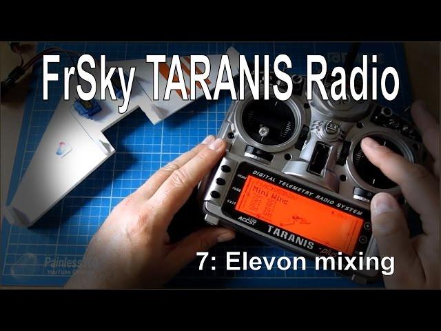 (7/12) FrSky TARANIS Radio – Creating a custom mix for Elevons (flying wing)