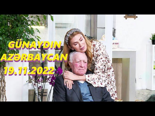 Günaydın Azərbaycan! 19.11.2022 Tam veriliş / Gunaydin Azerbaycan 19.11.2022 Tam verilish