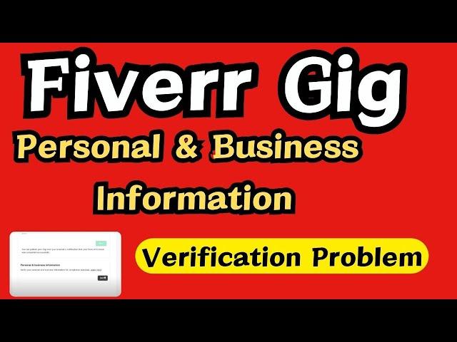 Fiverr gig personal and business information verification ll fiverr business information verify