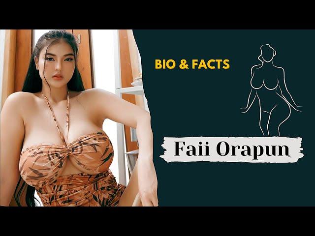 Faii Orapun | Thai Instagram Star  | Curvy Plus Size | Bio & Wiki, Net Worth, Family, Relationships