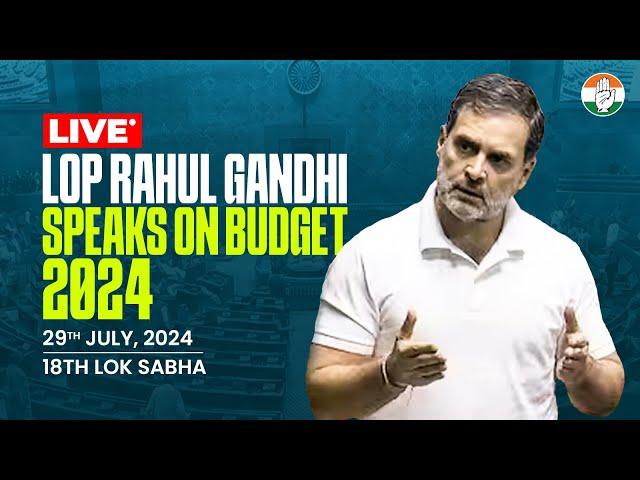 LoP Rahul Gandhi speaks on Budget 2024 | 18th Lok Sabha