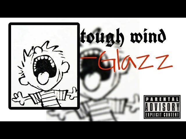 Tough Wind-Glazz