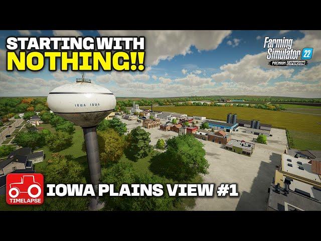 NO MONEY, LAND OR EQUIPMENT START ON Iowa Plains View FS22 Timelapse Ep 1