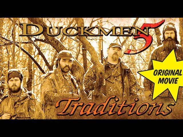 Duckmen 5: Traditions FULL MOVIE featuring Phil Robertson