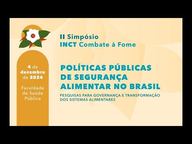 II Simpósio INCT Combate à Fome (Parte 1)