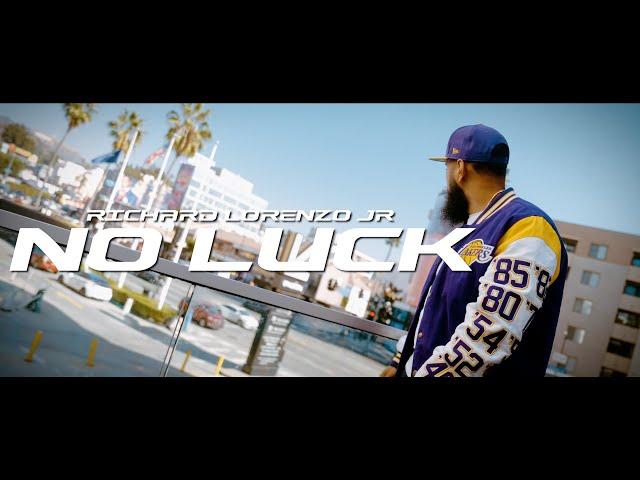 Richard Lorenzo Jr. - No Luck  (Official Music Video)