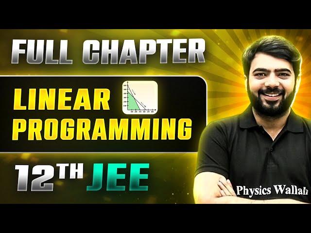 Linear Programing FULL CHAPTER | Class 12th Maths | Lakshya JEE