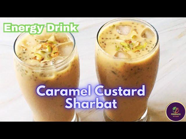 Doodh Sharbat Recipe | Custard Sharbat | Refreshing Caramel Sharbat Drink | Healthy Energy Drink