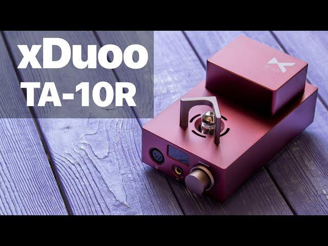 xDuoo TA-10R | Ламповый ЦАПоусилитель