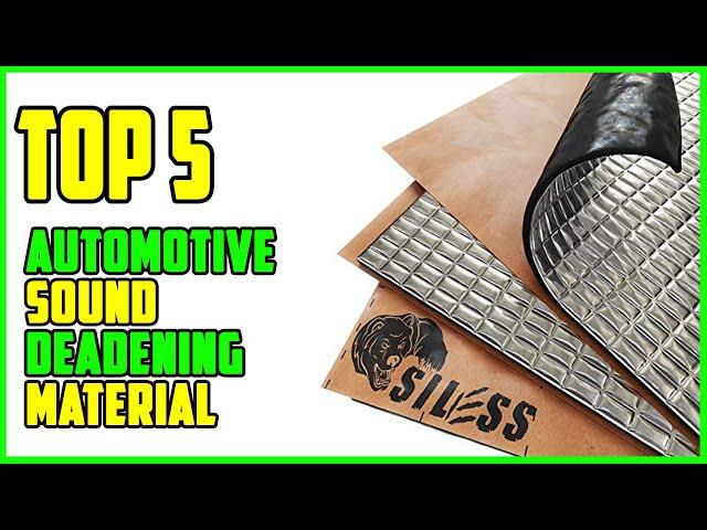 TOP 5 Best Automotive Sound Deadening Material 2023