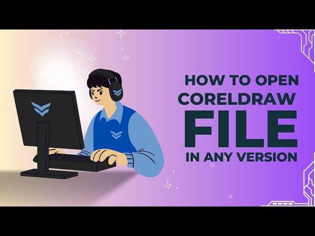 How to Open CorelDraw File In Any Version | Higher Version CDR File Open in Lower Version