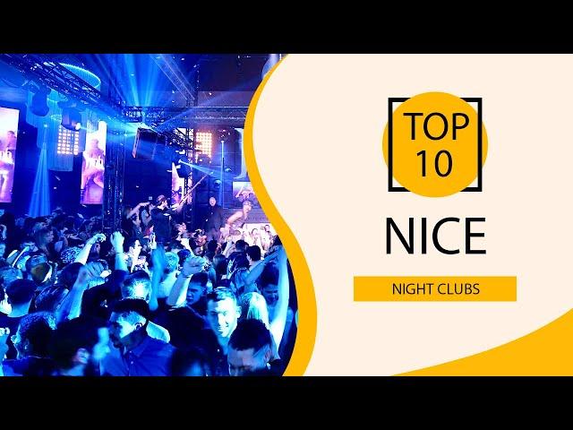 Top 10 Best Night Clubs to Visit in Nice | France - English