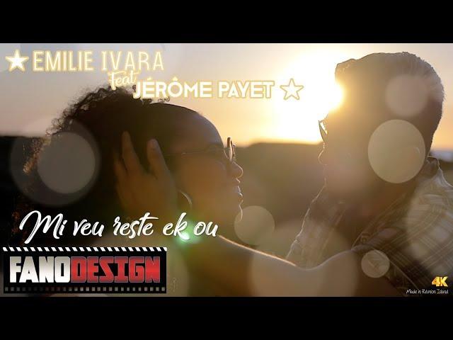 Emilie IVARA Feat Jérôme PAYET  - Mi veu reste ek Ou [CLIP OFFICIEL] By FanoDesign #4K