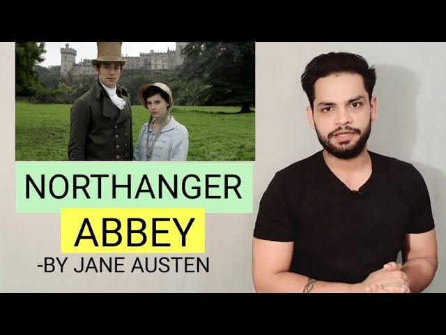 Northanger Abbey by Jane Austen in hindi Summary and explanation