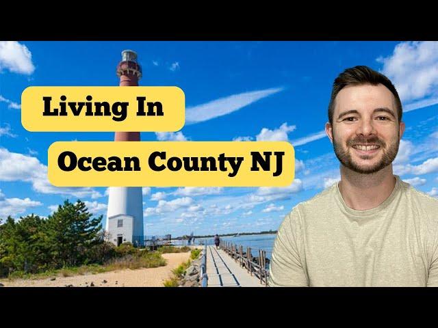 8 Things to Know Living in Ocean County New Jersey | Moving to Ocean County New Jersey