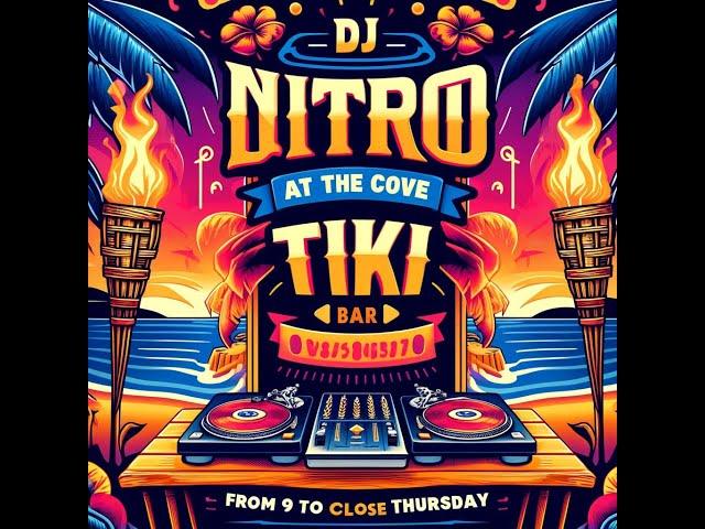 DJ Nitro Live at The Cove - Tiki Bar 5-23-24