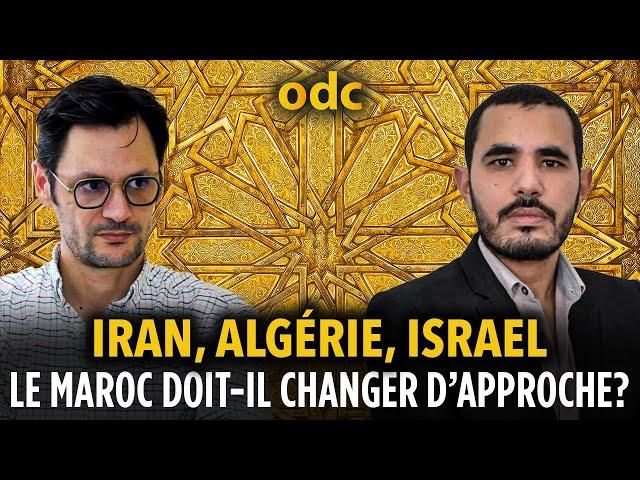 Iran, Algérie, Israel : le Maroc doit-il changer d'approche et de stratégie? (Débat)