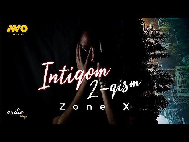 Zone X - Intiqom (2-qism) (audio serial)