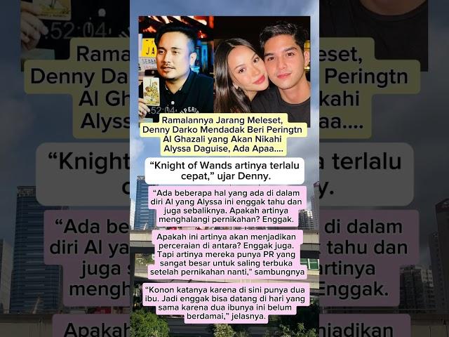 Denny Darko Mendadak Beri Peringtn Al Ghazali yang Akan Nikahi Alyssa Daguise, Ada Apaa. #shorts