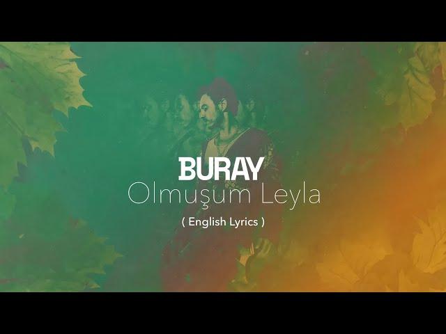 Buray - Olmuşum Leyla ( English lyrics )