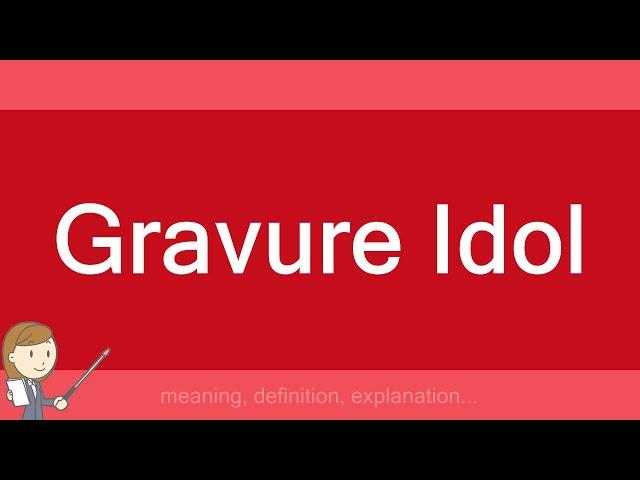 Gravure Idol