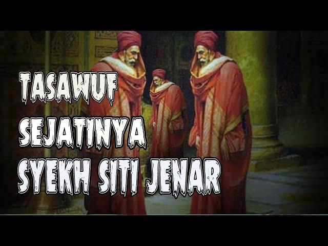 TASAWUF SEJATINYA SYEKH SITI JENAR