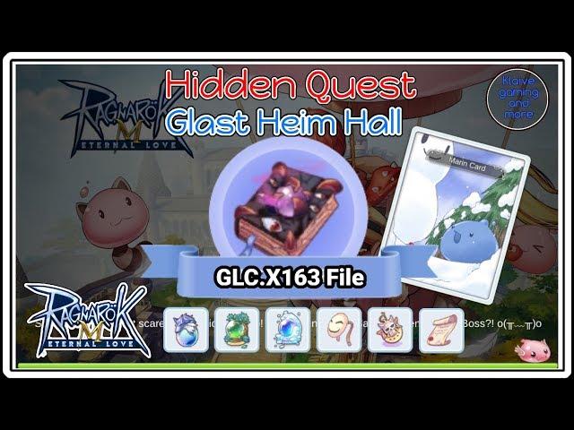 Hidden Quest: GLC.X163 File (Glast Heim Hall)  - Ragnarok Mobile Eternal Love