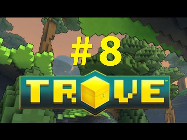 Trove - #8 - Продолжаем прокачивать рыцаря!