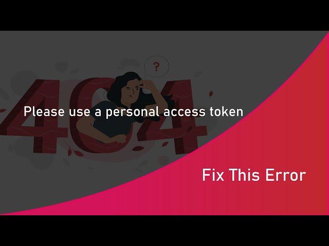 Fix GitHub Error : Use a personal access token