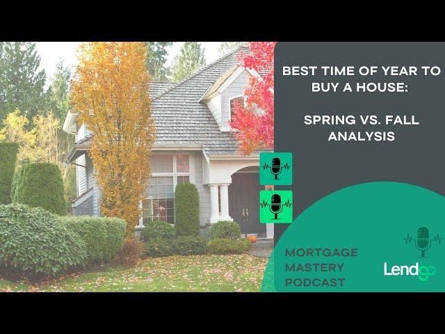 Best Time of Year to Buy a House: Spring vs. Fall Analysis 10 of 12