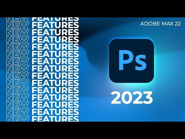 Best Photoshop 2023 NEW Features Updates From Adobe Max 2022!