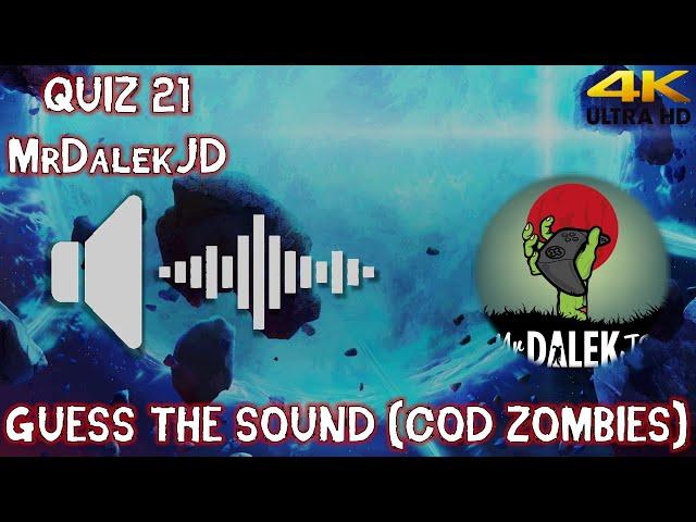 Call of Duty Zombies Sound Quiz 21 'Guess The Sounds?' ft. @MrDalekJD  (4K)