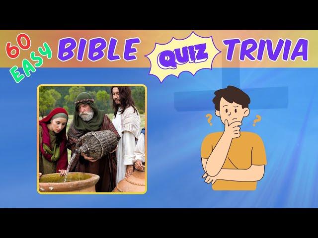 60 EASY Bible Trivia Questions and Answers Biblical Quiz [Uncover the Wonders of Jesus]