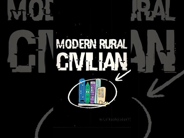 There’s large population working hard to become a Modern Rural Civilian’s.. Are you one of us?