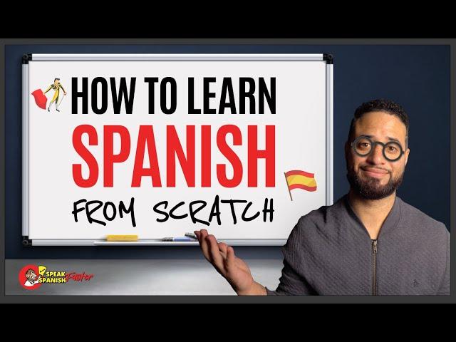 How To Learn Spanish From Scratch (SPANISH TIPS FOR BEGINNERS)
