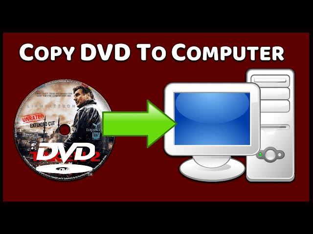 How to Copy DVD to Computer (2024)