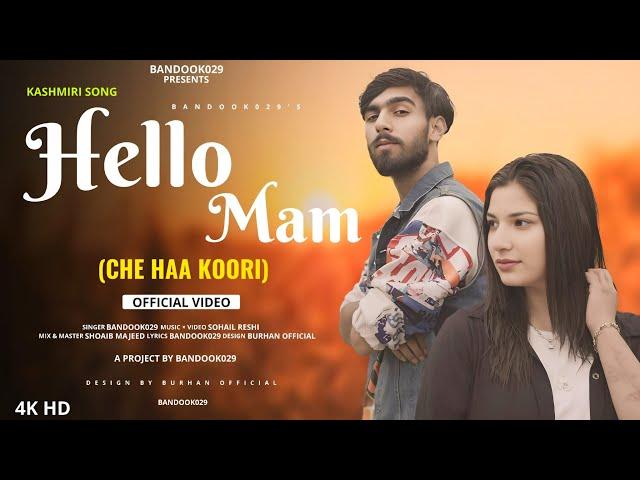 HELLO MAM - CHEI HA KOORI || TRENDING KASHMIRI SONG || BANDOOK029