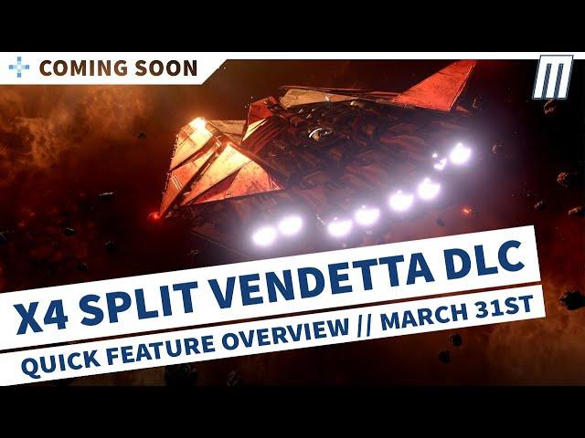 Quick feature overview: X4 SPLIT VENDETTA DLC and patch 3.0 (March 31st release)