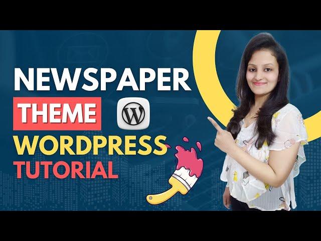 Newspaper Theme WordPress Tutorial - Best WordPress Theme for Blog